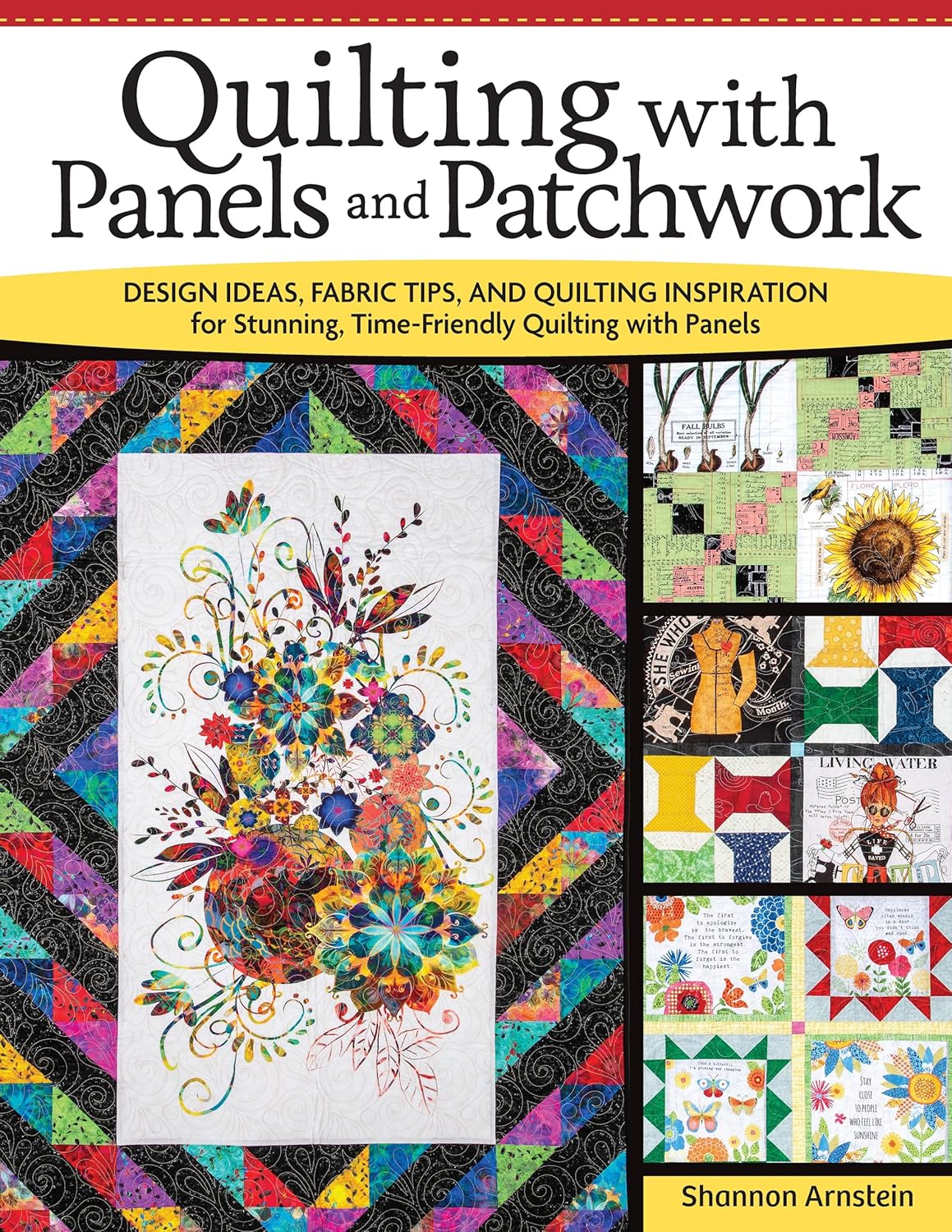 Quilting with Panels and Patchwork by Shannon Arnstein