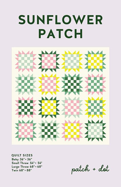 Sunflower Patch Quilt Pattern by Patch and Dot