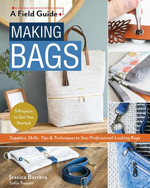 A Field Guide Making Bags by Jessica Barrera for Sallie Tomato