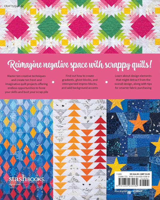 Modern Scrap Quilts: Playing with Negative Space book by Sylvia Schaefer