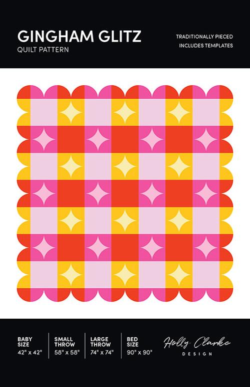Gingham Glitz Quilt Pattern by Holly Clarke Design