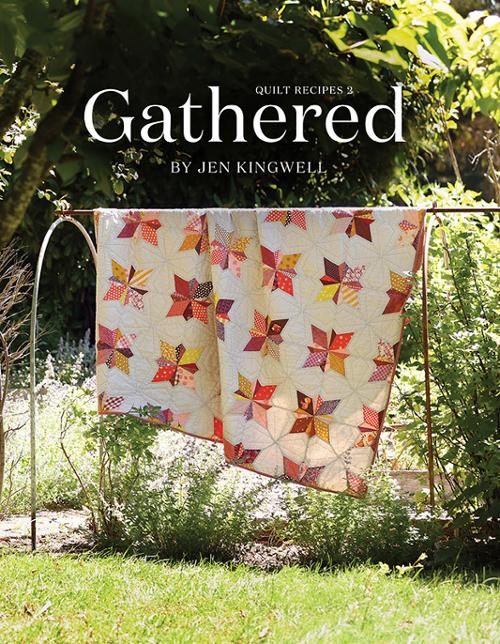 Gathered Quilt Recipes 2 Book by Jen Kingwell
