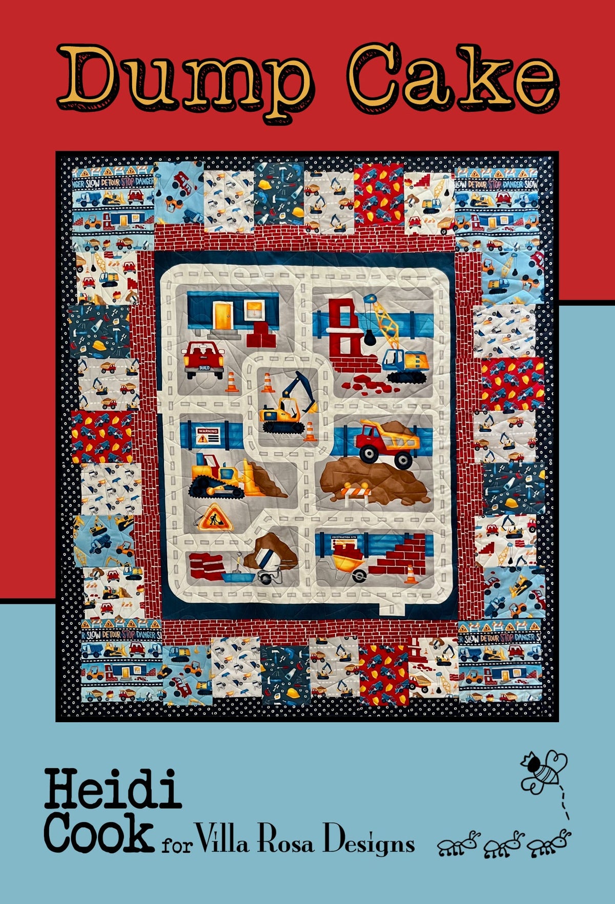 Dump Cake Quilt Pattern by Heidi Cook For Villa Rosa Designs