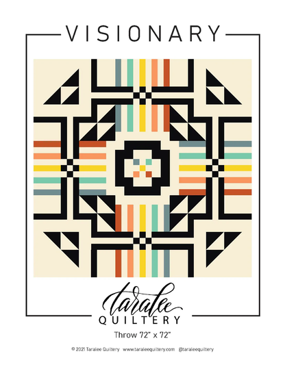 Visionary Quilt Pattern by Taralee Quiltery